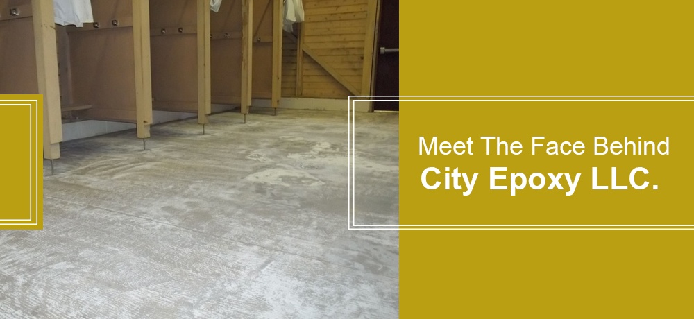 Meet The Face Behind City Epoxy LLC.