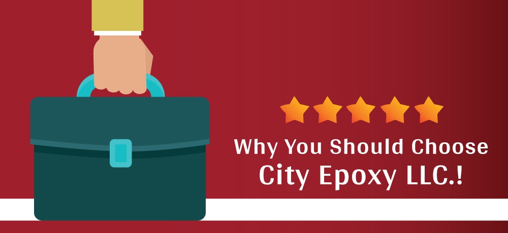 Why You Should Choose City Epoxy LLC.!